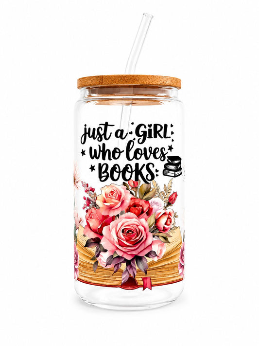 Just a Girl who loves books - 16oz Glass cup